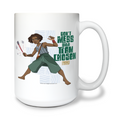 Don't Mess With Team Chosen 15 oz White Ceramic Mug