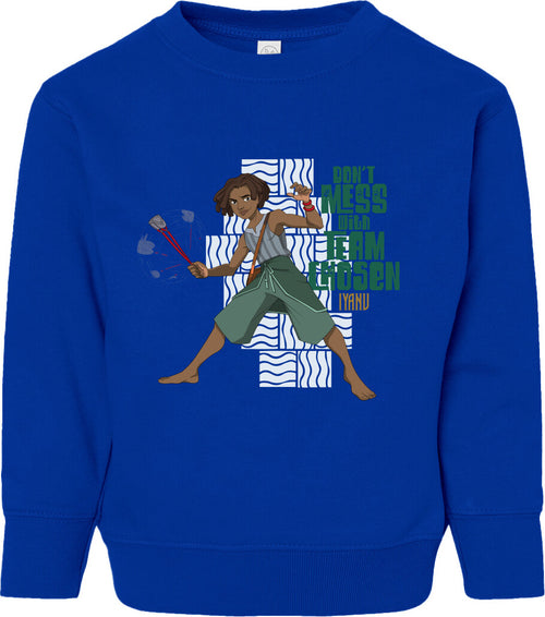 Don't Mess With Team Chosen Toddler Fleece Crewneck Sweatshirt