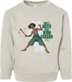 Don't Mess With Team Chosen Toddler Fleece Crewneck Sweatshirt